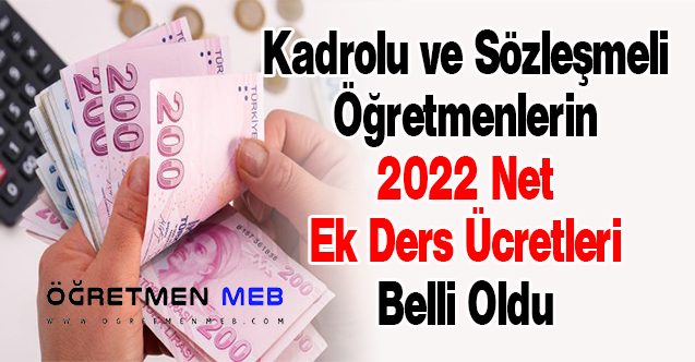 Kadrolu ve Sözleşmeli Öğretmenlerin Net Ek Ders Ücretleri Belli Oldu