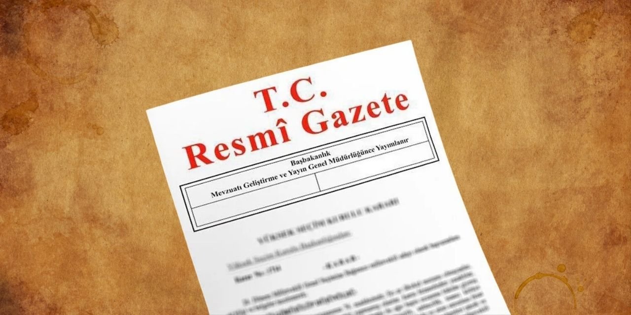 Resmi Gazete Kararları! Bugün Yayımlanan Yönetmelikler, Tebliğler ve Kurul Kararları