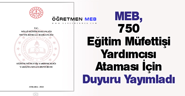 MEB, 750 Eğitim Müfettişi Yardımcısı Ataması İçin Duyuru Yayımladı