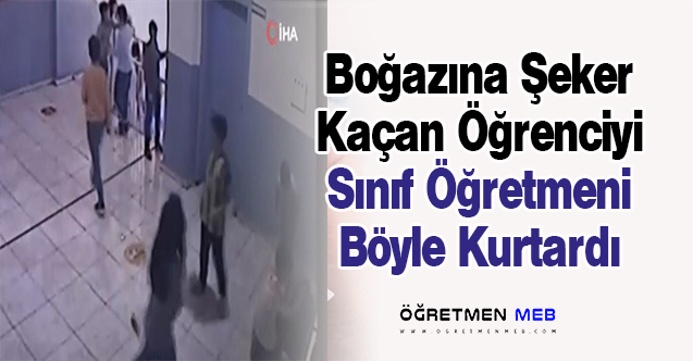 Sınıf Öğretmeni, İlkokul Öğrencisinin Hayatını Kurtardı