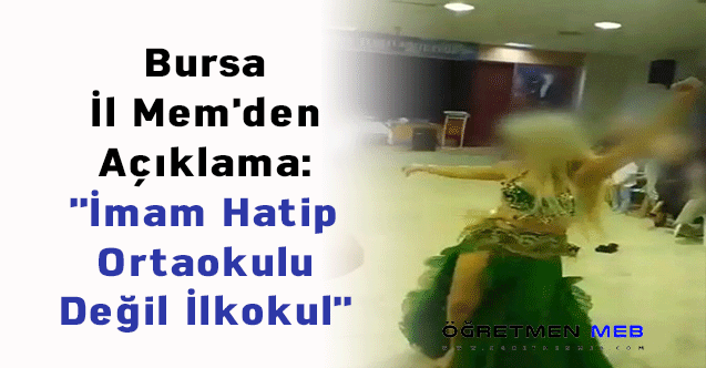 Bursa İl Mem'den Açıklama: ''İmam Hatip Ortaokulu Değil İlkokul''