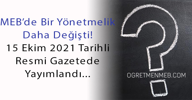 MEB'de Bir Yönetmelik Daha Değişti!