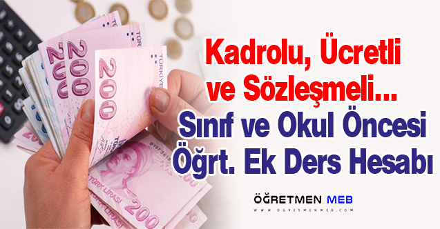 Sınıf ve Okul Öncesi Öğretmenlerinin Ek Ders Ücreti Ne Kadar Olacak?
