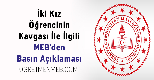 İki Kız Öğrencinin Kavgası İle İlgili MEB'den Basın Açıklaması
