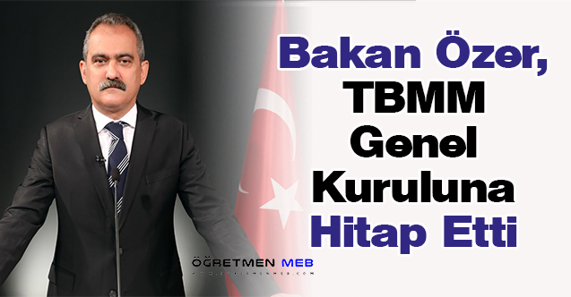 Bakan Özer, TBMM Genel Kuruluna Hitap Etti