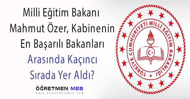 Kabinenin En Başarılı ve En Başarısız Bakanları Anketi Açıklandı