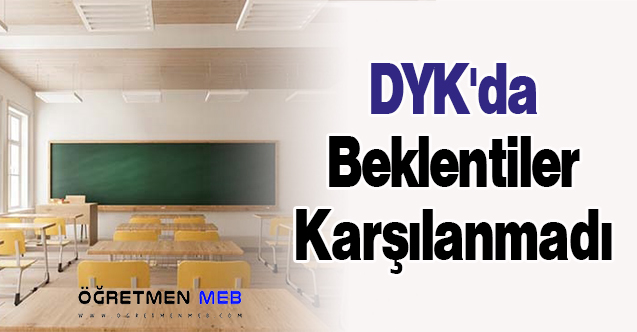 DYK'da Beklentiler Karşılanmadı