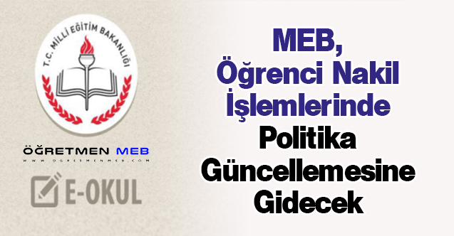 MEB, Öğrenci Nakil İşlemlerinde Politika Güncellemesine Gidecek