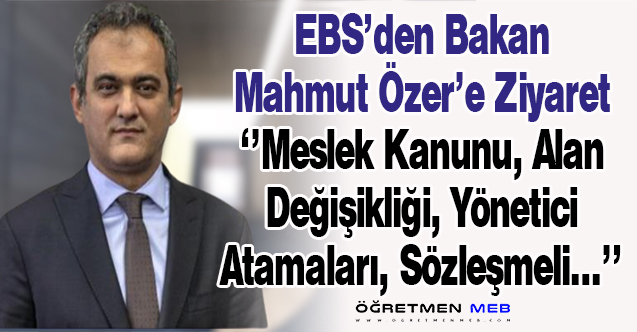 EBS'den Bakan Özer'e Ziyaret