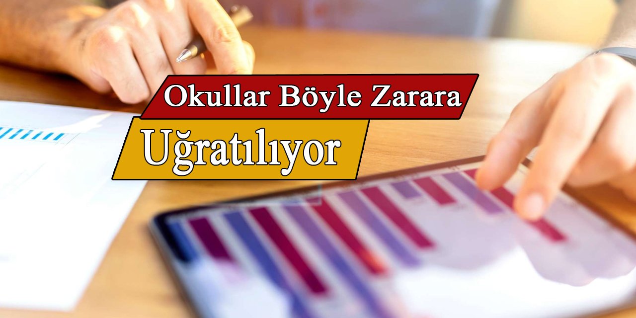 Okullar böyle zarara uğratılıyor